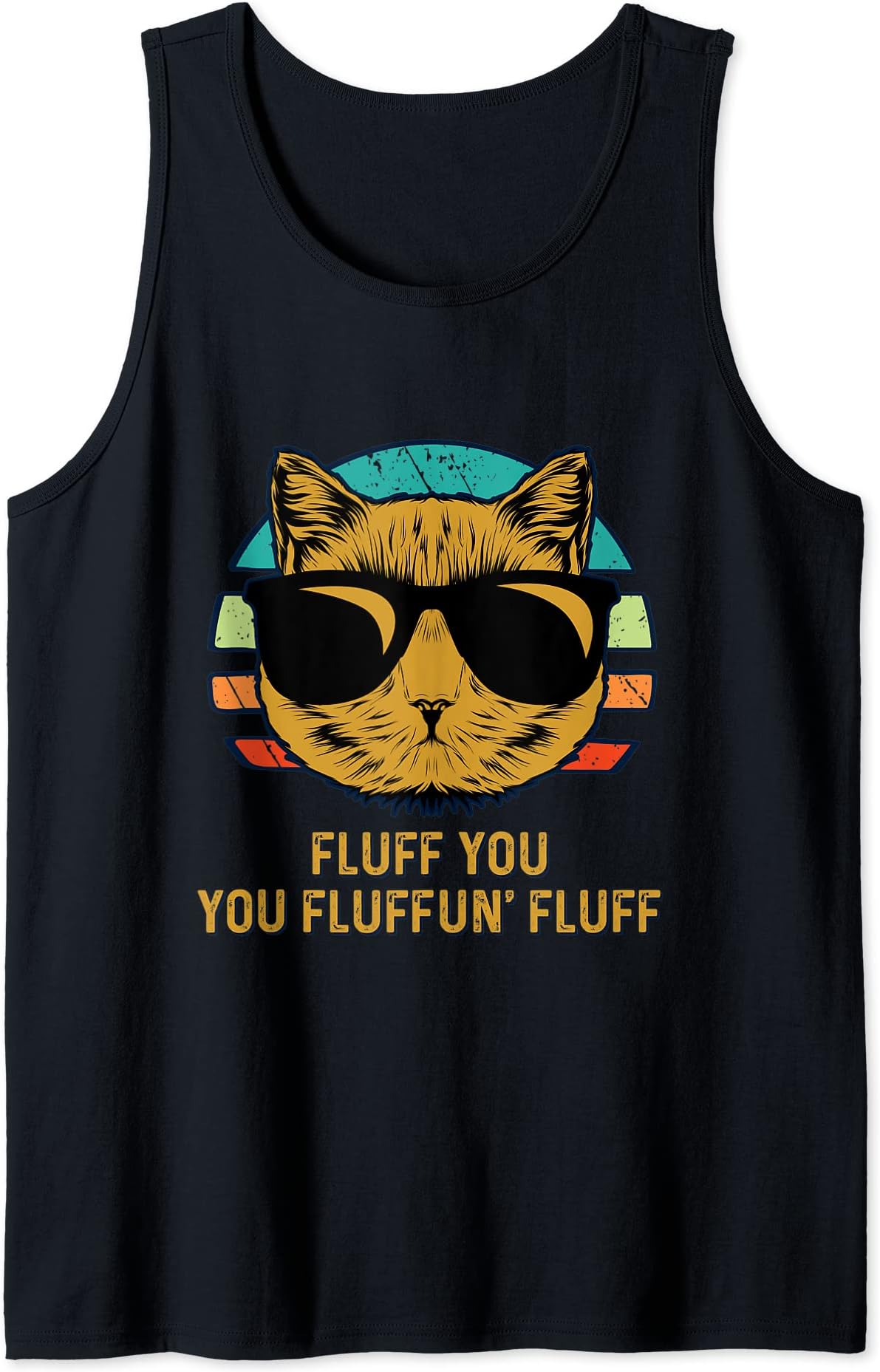 You Fluffun Fluff Cat Lover Animal Meme Kitten Animal Pun Tank Top