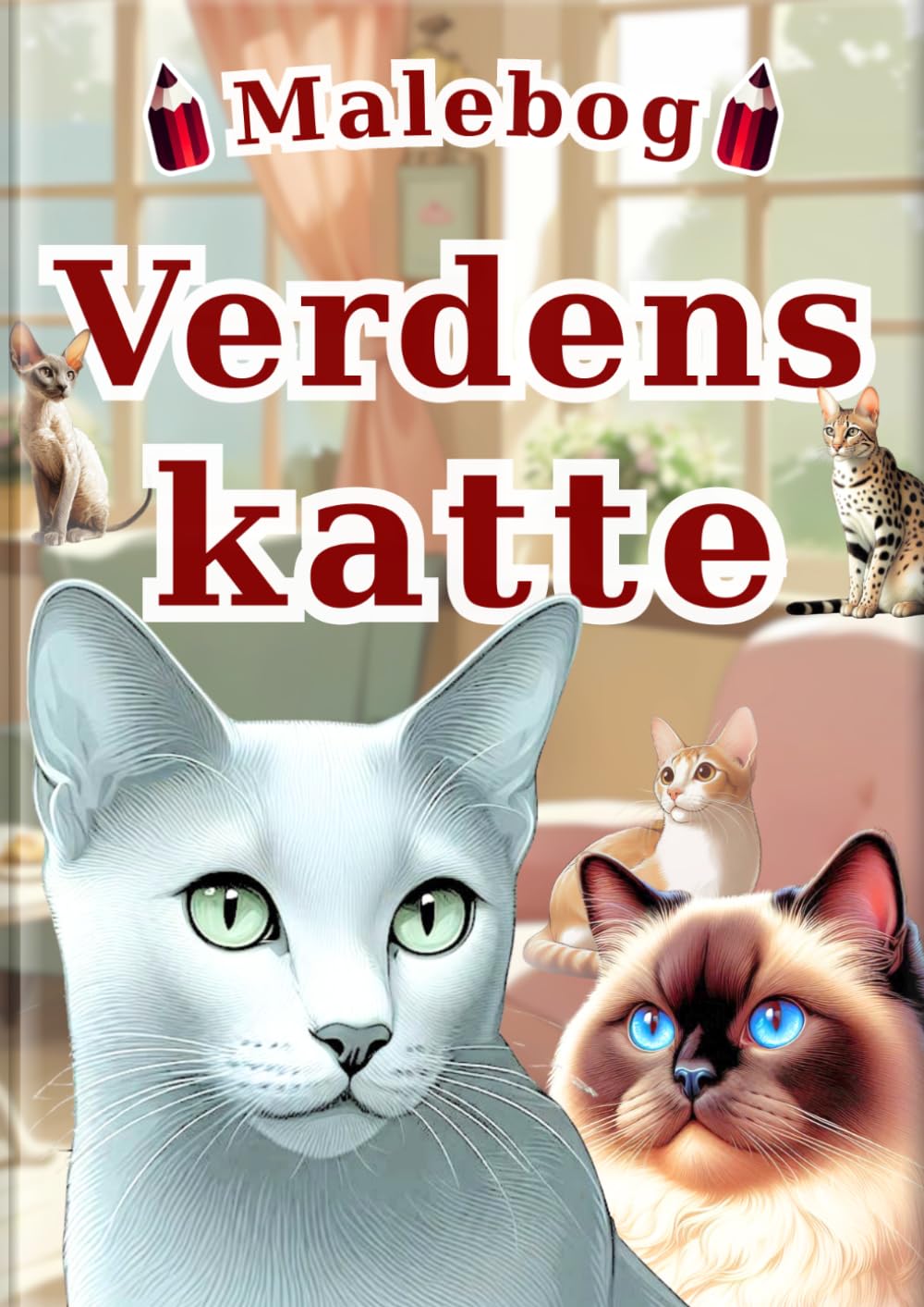 Malebog: Verdens katte: 30 fascinerende katte for børn | 60 realistiske farvelægningssider | Perfekt som første kattemalebog (Alle børns malebog – leksikonserien –)
