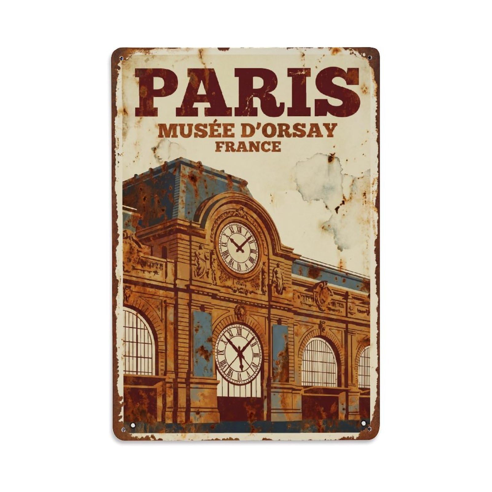 Vintage Travel Paris Musée D Orsay Clock Rusted France Metal Tin Sign Plaque Wall Decor for Cafe, Club Bar, Office, Home Garden Metal Poster 8x12Inch