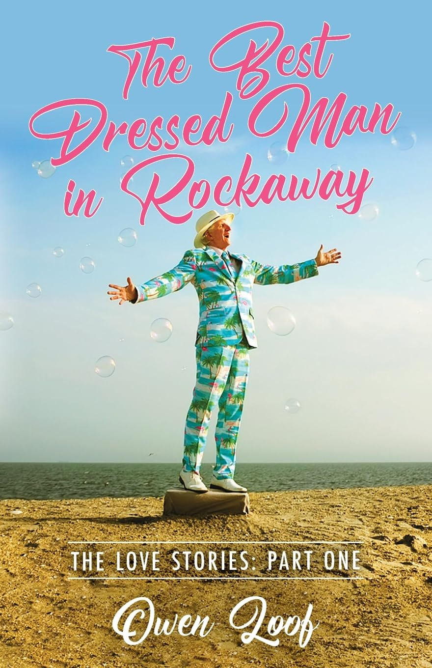 The Best Dressed Man in Rockaway The Love Stories Part One Loof