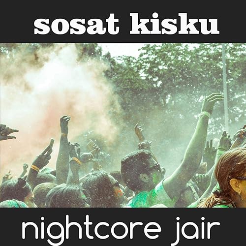 Nightcore Jair By Sosat Kisku On Amazon Music Amazon Com