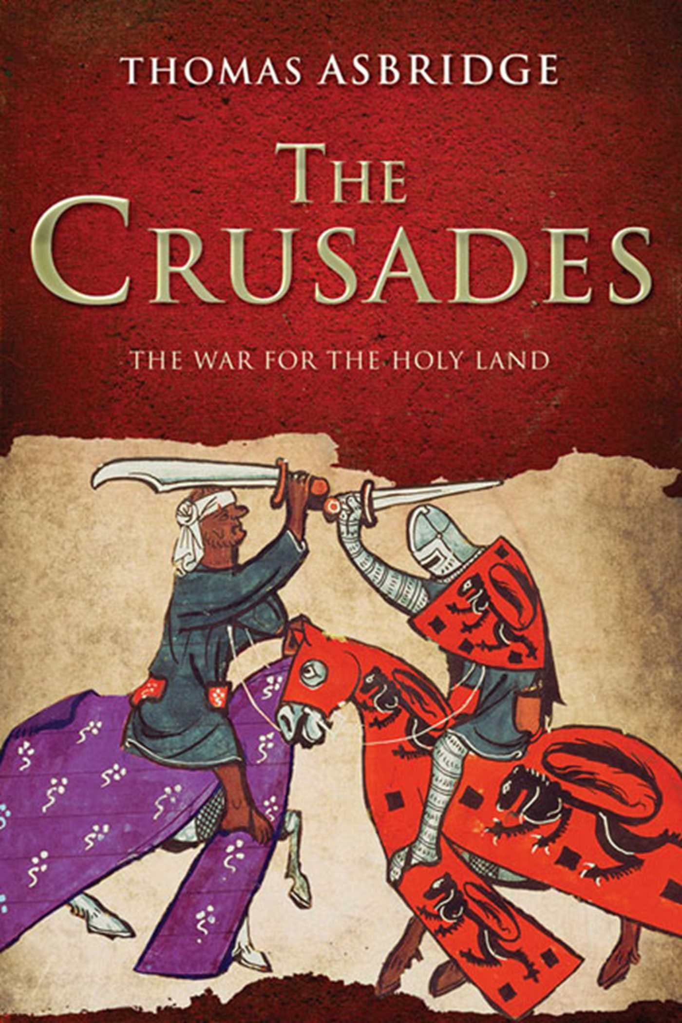 The Crusades: The War for the Holy Land