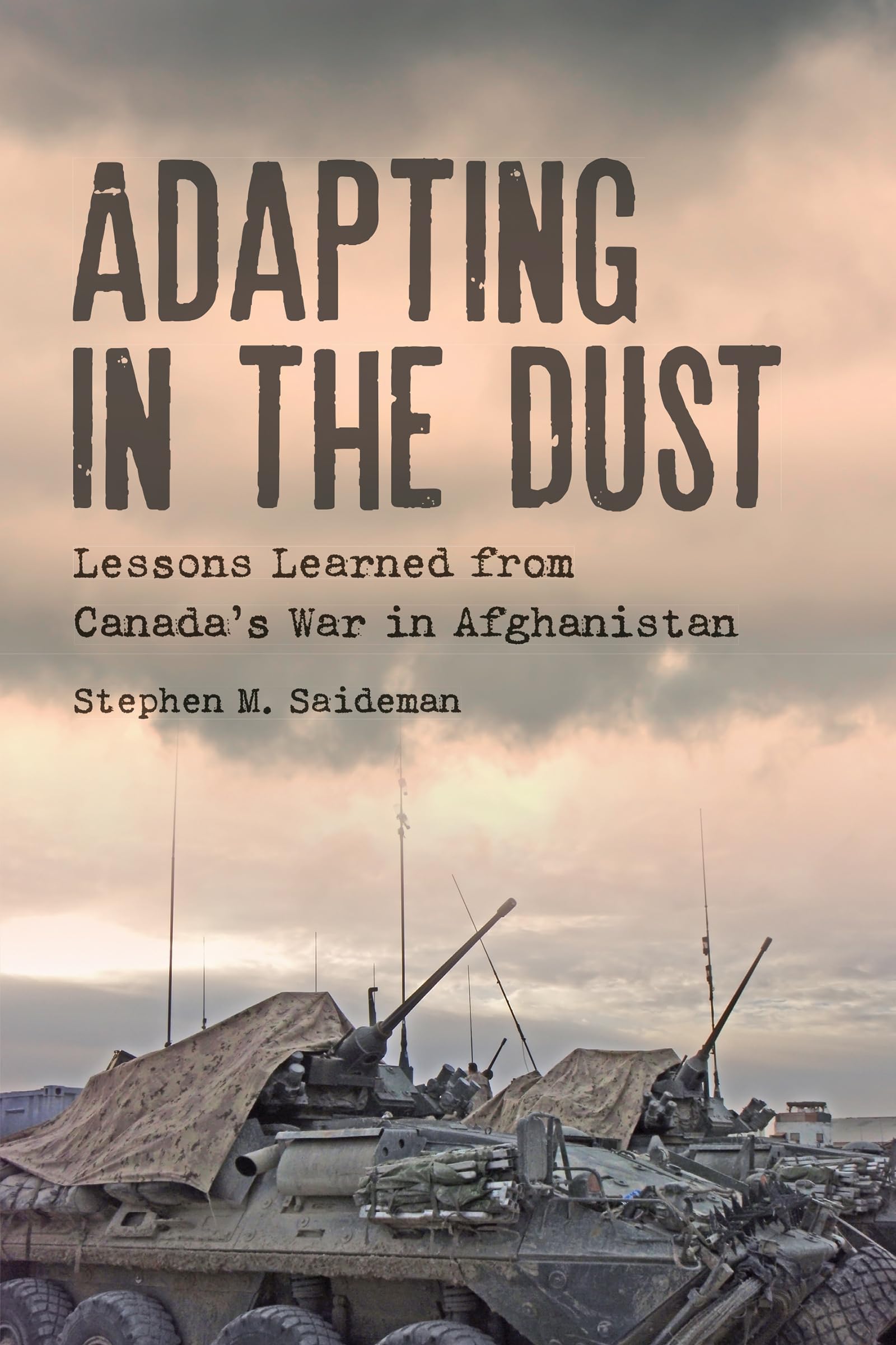 Adapting in the Dust: Lessons Learned from Canada's War in Afghanistan (UTP Insights)
