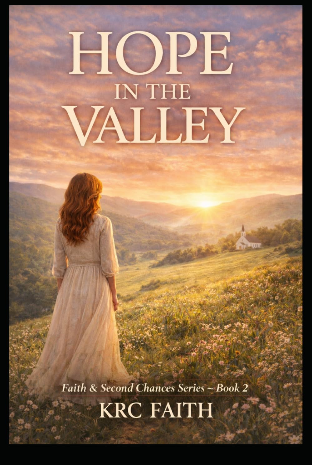 HOPE IN THE VALLEY (Faith & Second Chances Series)