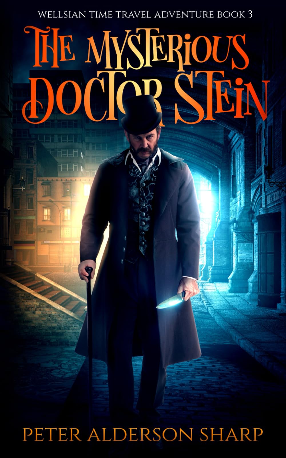 The Mysterious Doctor Stein: An exciting time travel novel (Wellsian Time Travel Adventures)