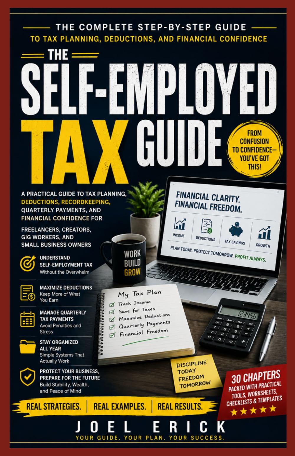 Self-Employed Taxes For Beginners: A Guide for Beginner and Dummie-Level Understanding of Self-Employment Tax, Tracking Deductions, Managing Quarterly Payments, and Building Financial Confidence