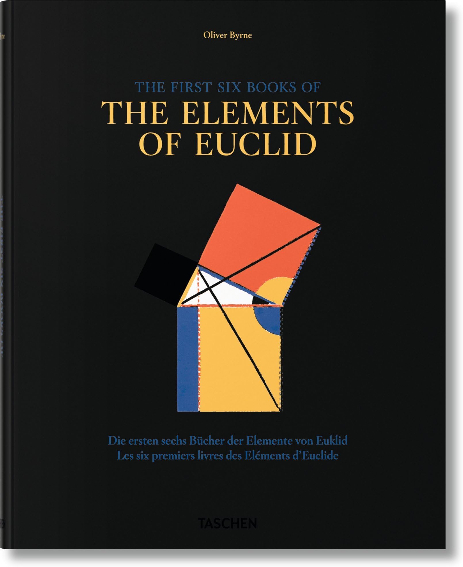 Oliver Byrne: The First Six Books of the Elements of Euclid