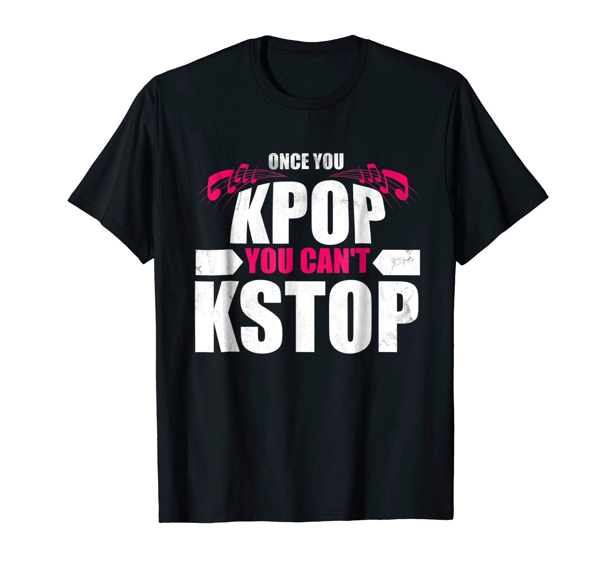 Cute K-Pop Shirt Funny Kpop Korean Pop Music GiftFunny Once You KPop You Can't KStop TShirt K-Pop Music Tee T-ShirtOEKO-TEX STANDARD 100
