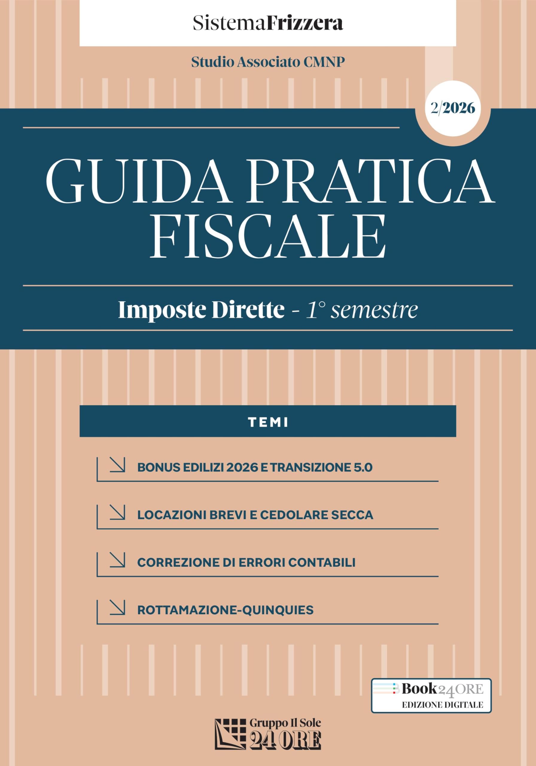 Guida Pratica Fiscale – Imposte Dirette Primo semestre 2026 – Sistema Frizzera