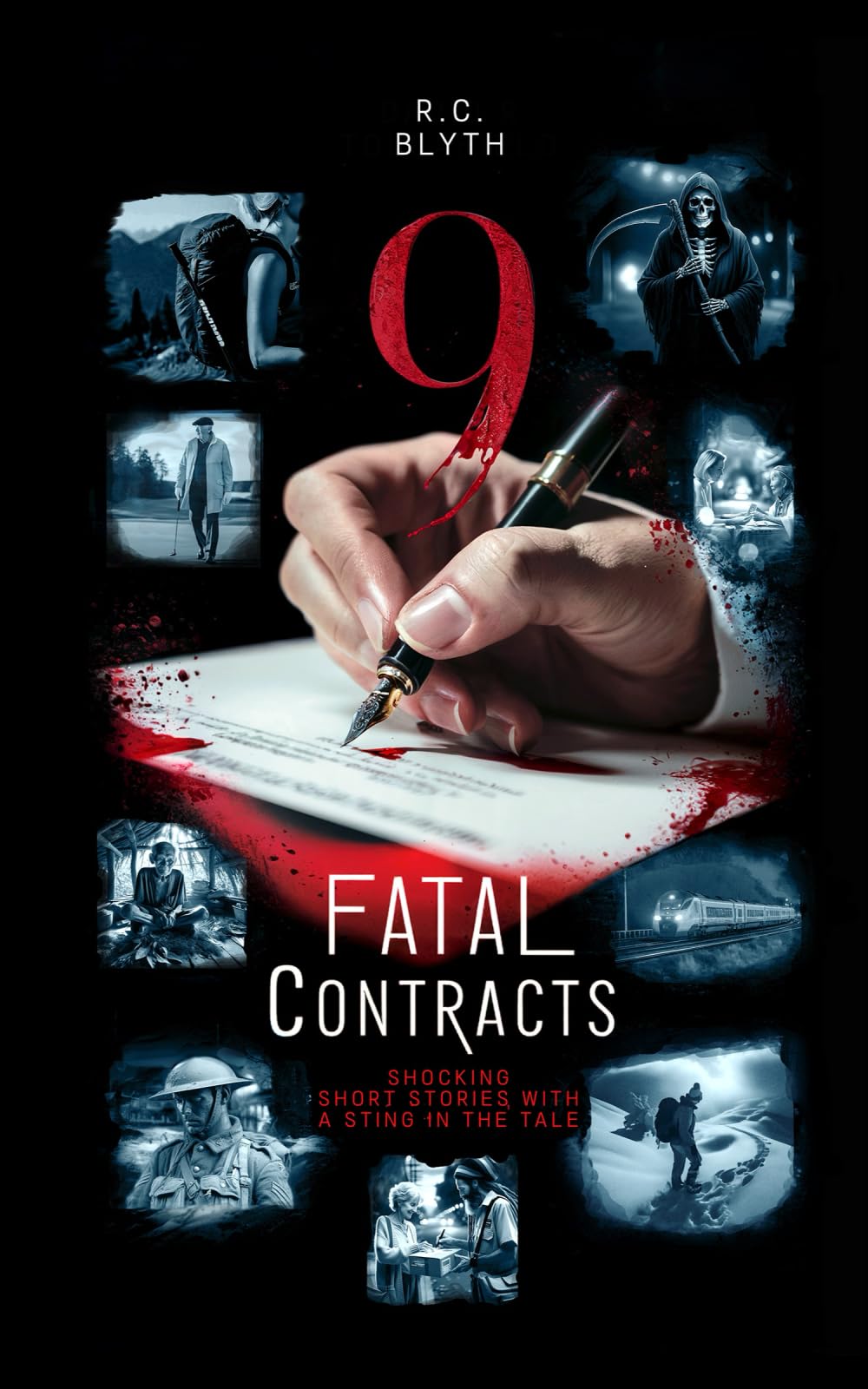 Fatal Contracts: Shocking Short Stories With A Sting In The Tale (Thrillers and Stories from RC Blyth)