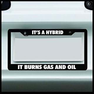 Sticker Connection | It's A Hybrid It Burns Gas and Oil | Universal Funny License Plate Frame for Car, Truck, Van, Sticker Vinyl Decal Fits Standard USA License Plates
