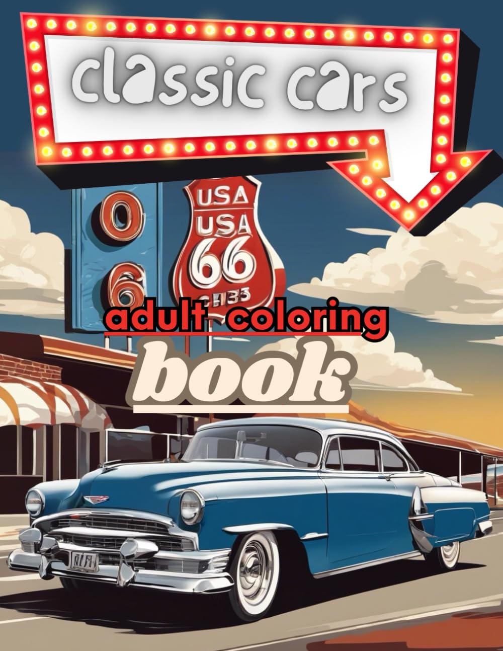 Classic Cars Adult Coloring Book: 50+ Detailed Vintage Car Illustrations | Relaxation & Creativity for Car Lovers