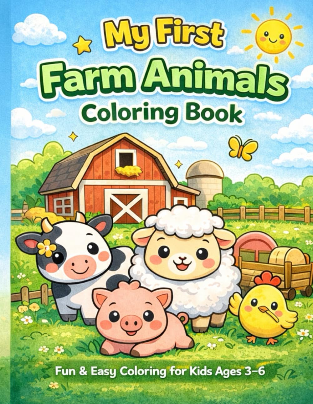 My First Farm Animals Coloring Book: Fun & Easy Coloring for Kids Ages 3-6