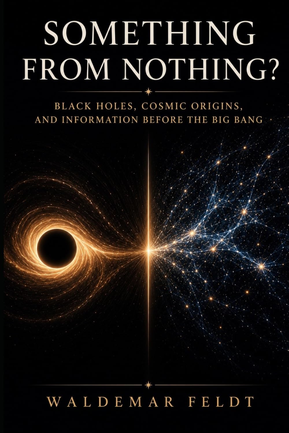 Something From Nothing?: Black Holes, Cosmic Origins, And Information Before the Big Bang