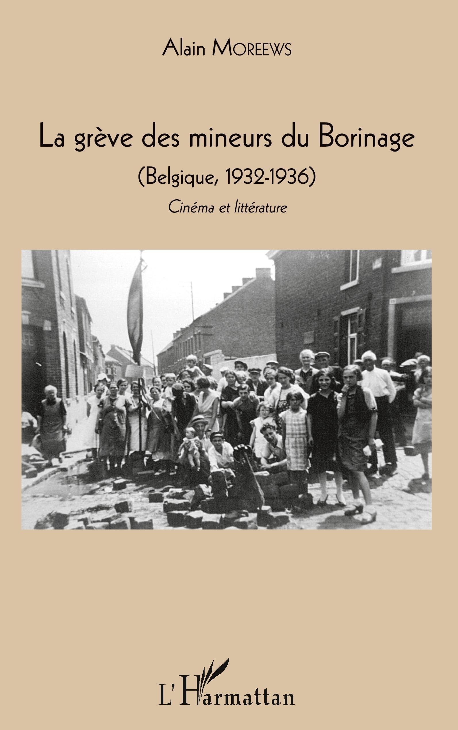 La grève des mineurs du Borinage: (Belgique, 1932-1936) Cinéma et littérature