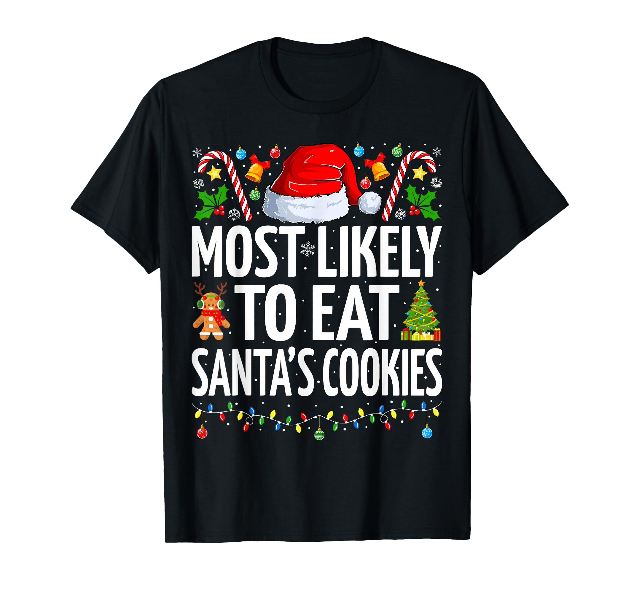 Most Likely To Eat Santa's Cookies Funny Family Christmas T-Shirt