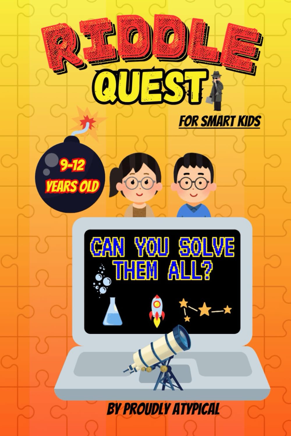Riddle Quest for Smart Kids: Can you solve them all?: 9-12 years old