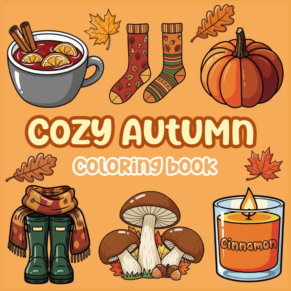Cozy Autumn: An Adult Coloring Book of Bold and Easy Designs with Relaxing Fall Scenes for Stress Relief