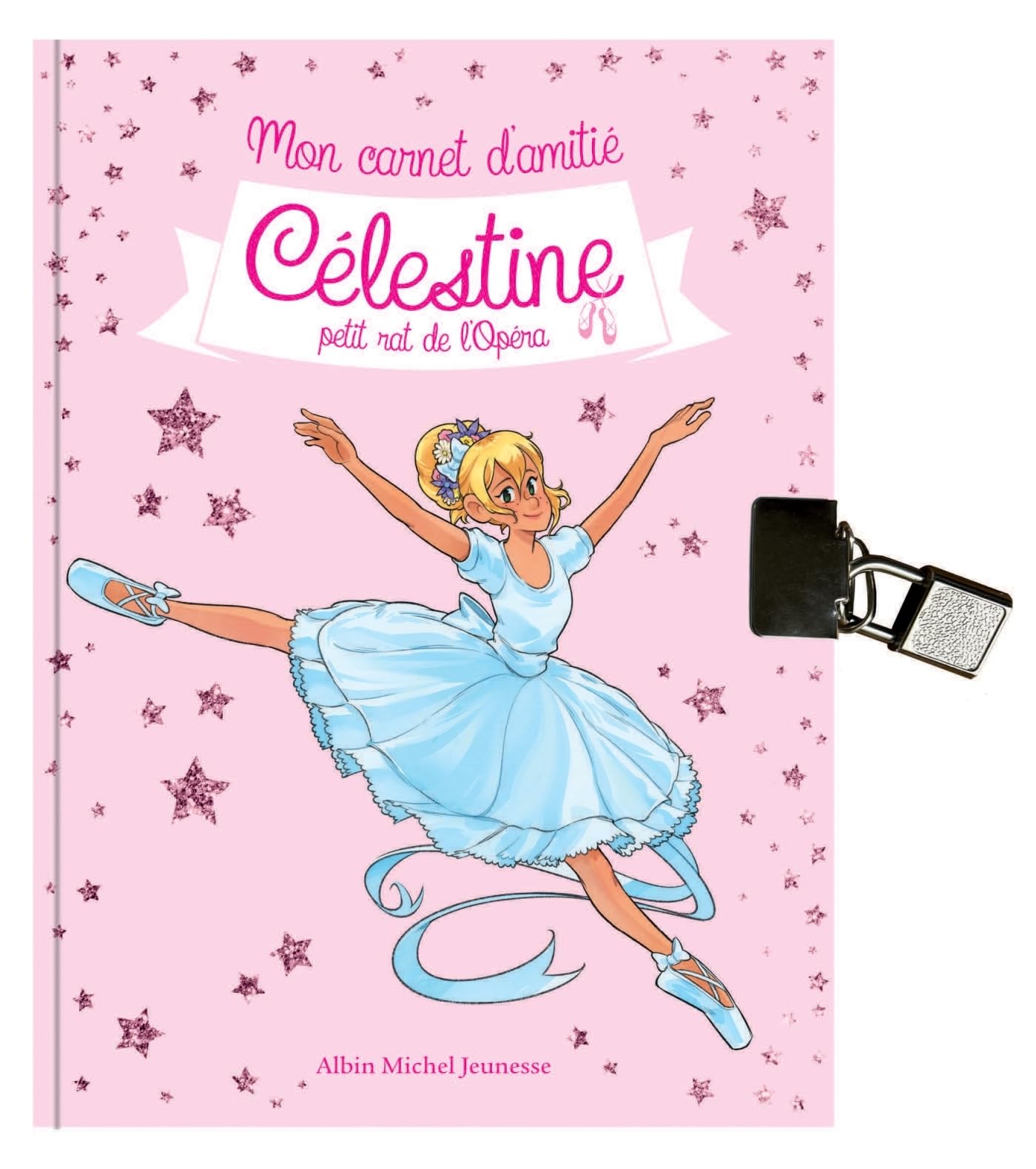 Célestine - Mon carnet d'amitié Célestine - Hors série: Célestine, petit rat de l'Opéra - Hors série