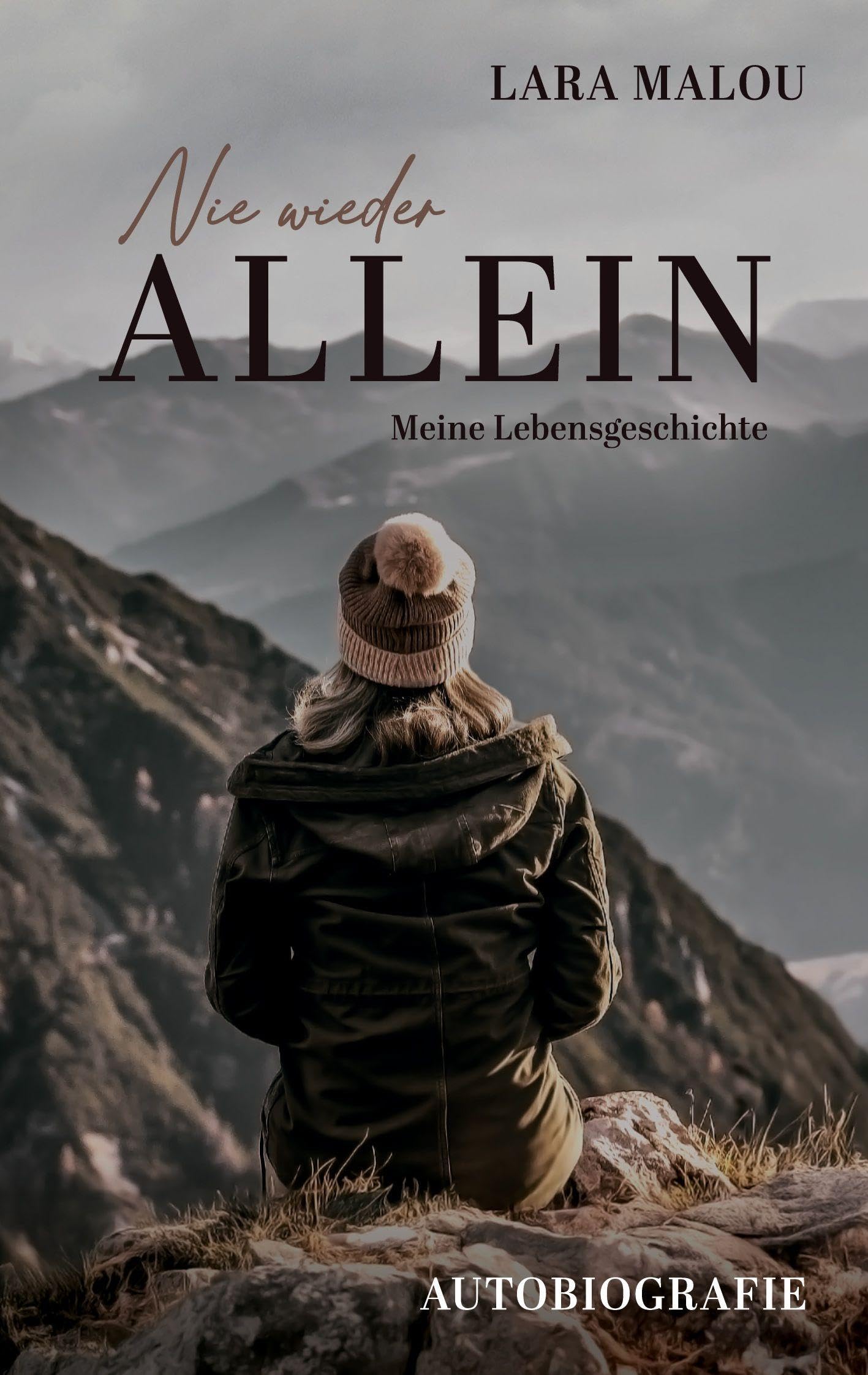 Nie wieder allein: Meine Lebensgeschichte