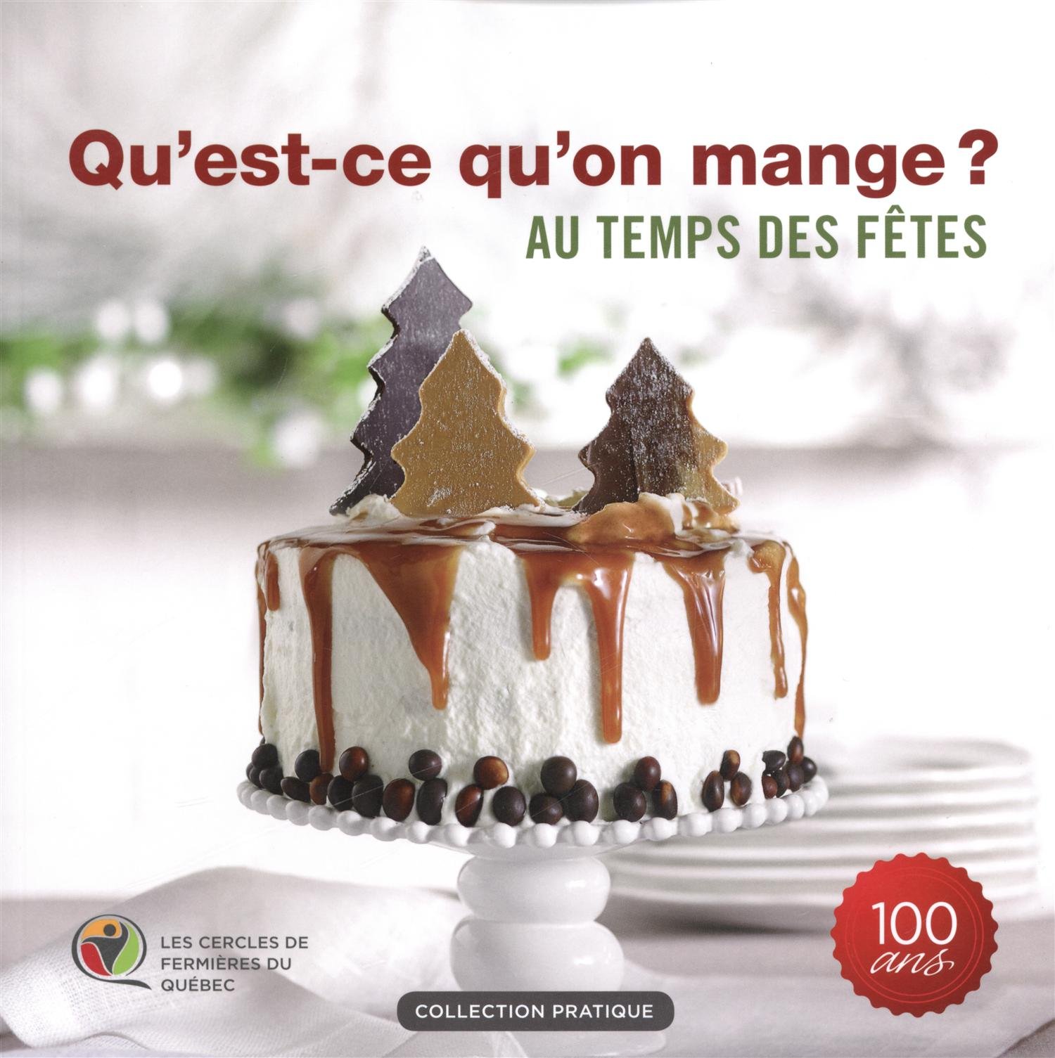 QU'EST-CE QU'ON MANGE AU TEMPS DES FÊTES Collectif