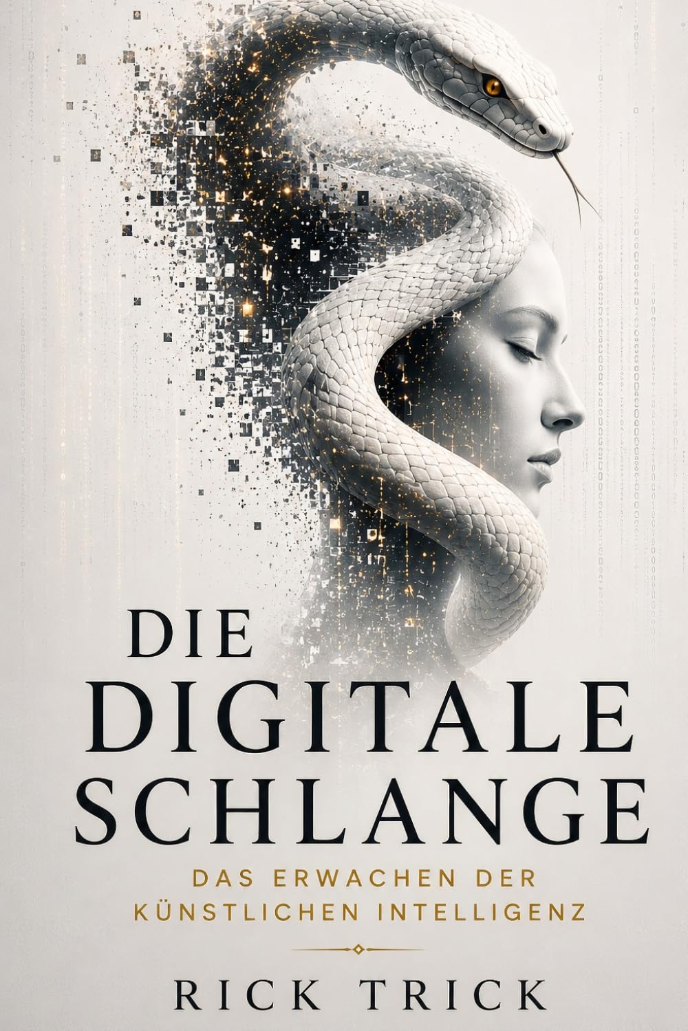 Die digitale Schlange: Das Erwachen der künstlichen Intelligenz
