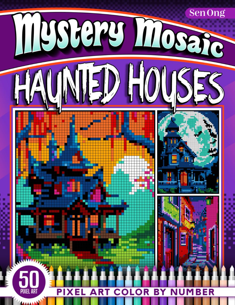 Haunted Houses Mystery Mosaics Color by Number: 50 Pixel Art Scenes for Halloween Enthusiasts (Mystery Mosaic Color By Number Collection)