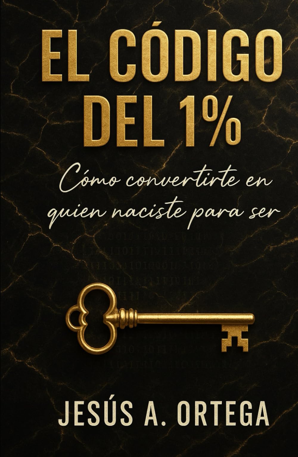 "El Código del 1%": Cómo convertirte en quien naciste para ser