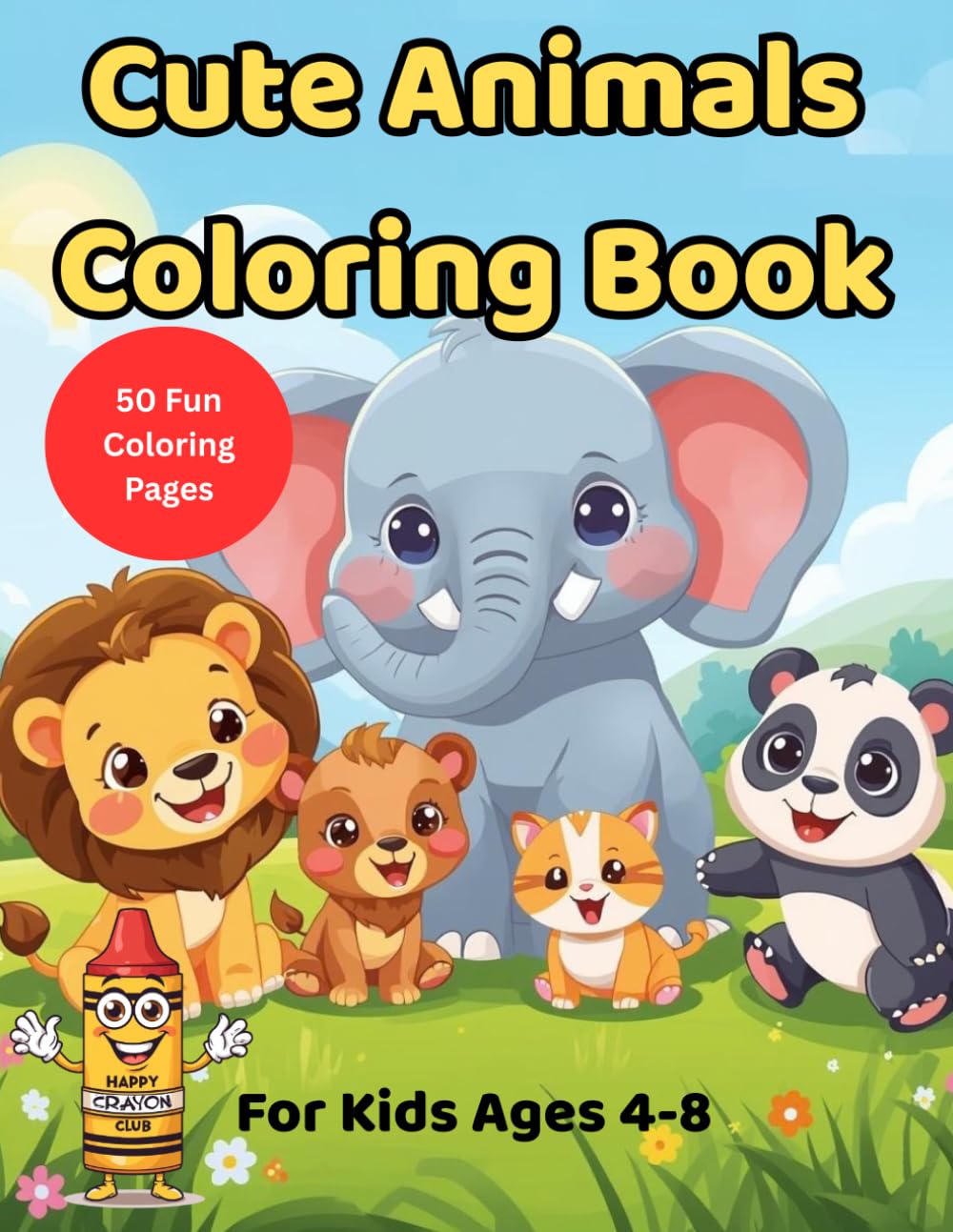 Cute Animals Coloring Book: A Happy Crayon Club Coloring Adventure