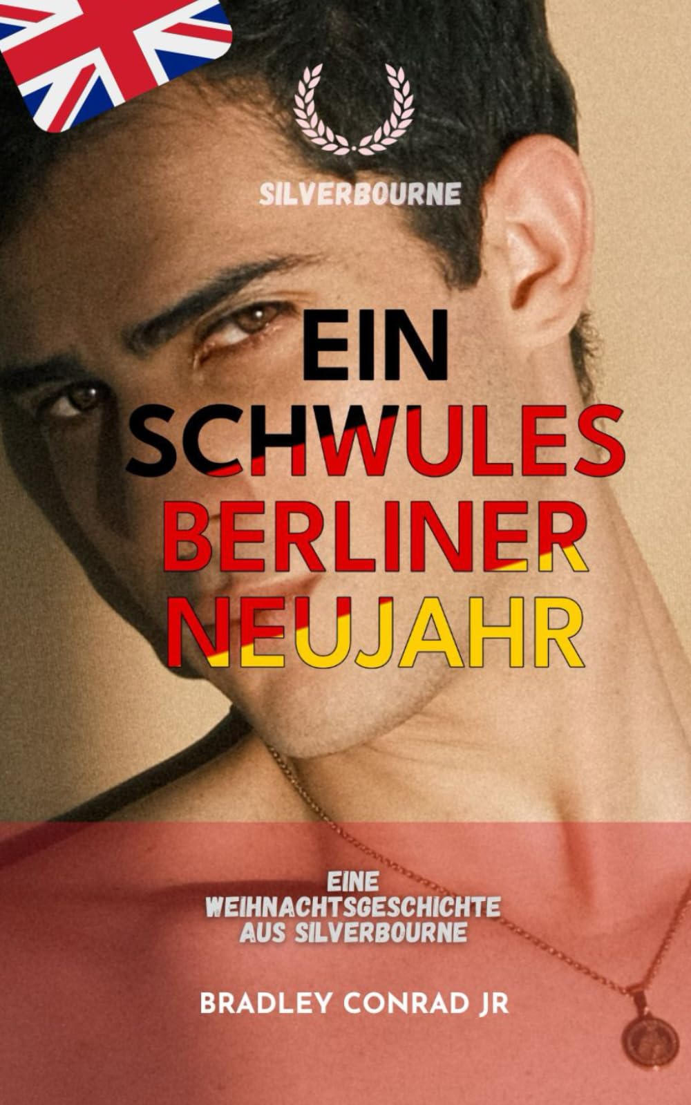 Silverbourne: Ein schwules Berliner Neujahr: Eine Weihnachtsgeschichte aus Silverbourne: 9 (Silverbourne: Rohe, Unverblümte Britische Schwule Romanze von Ruderern und Langsamer Leidenschaft)