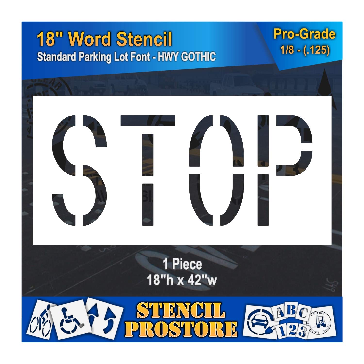 Pavement Marking Stencils - 18 inch Stop Stencil - 18" x 42" x 1/16'' (63 mil) - Light-Duty
