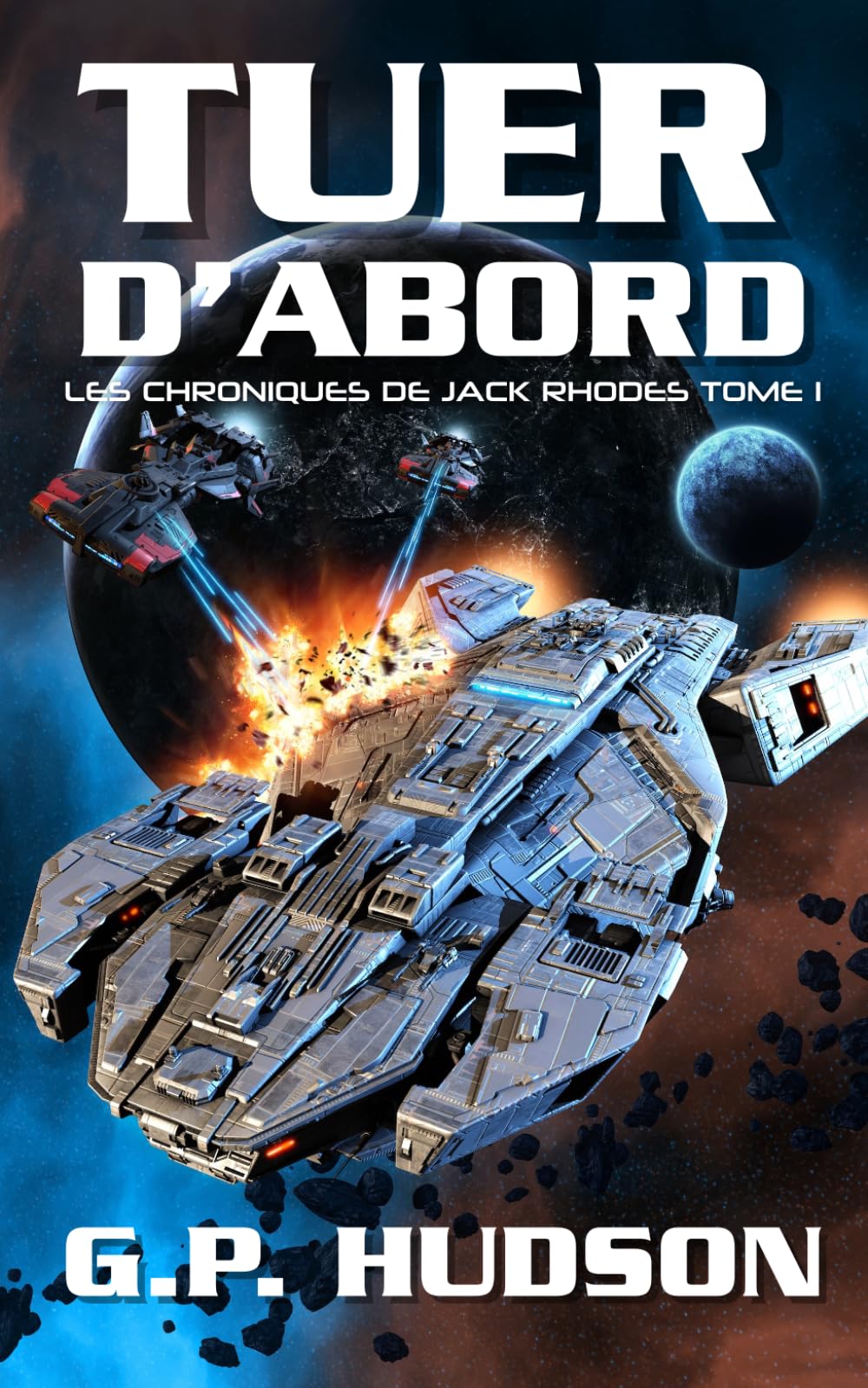 Tuer d'abord: Une Aventure Épique de Space Opera (Les Chroniques de Jack Rhodes)