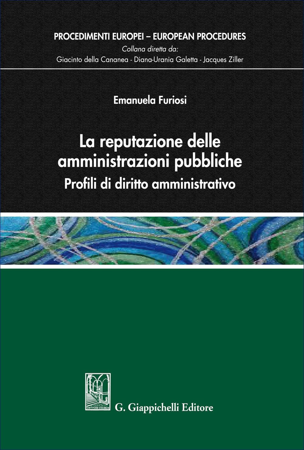 La reputazione delle amministrazioni pubbliche. Profili di diritto amministrativo