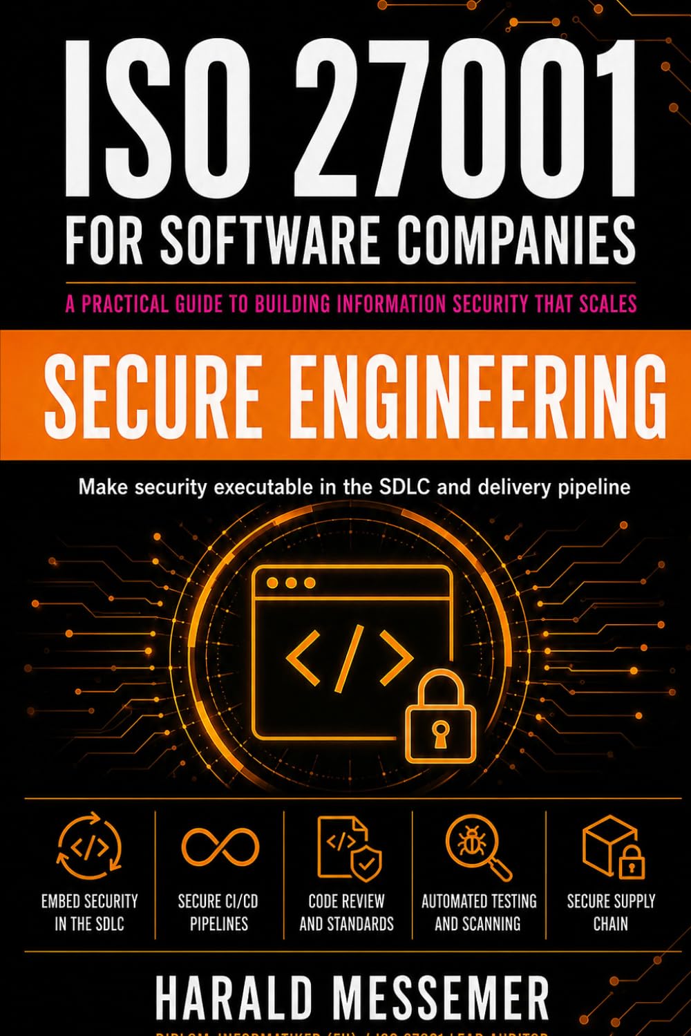 Secure Engineering: ISO 27001 for Software Companies - Volume 2