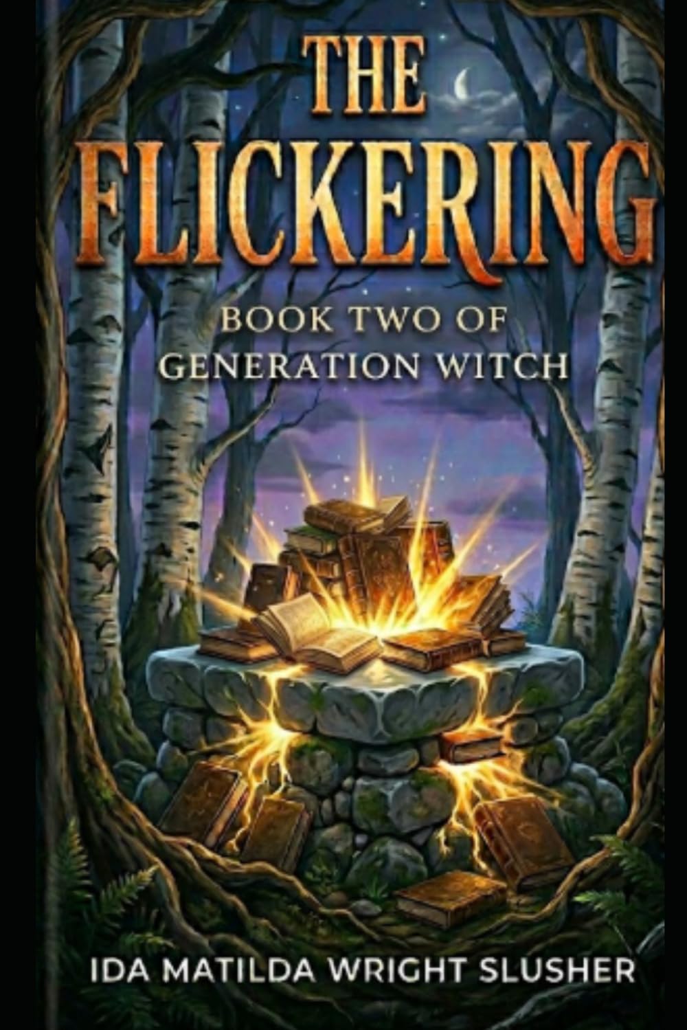 The Flickering: BOOK TWO OF GENERATION WITCH