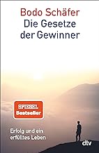 Die Gesetze der Gewinner: Erfolg und ein erfülltes Leben