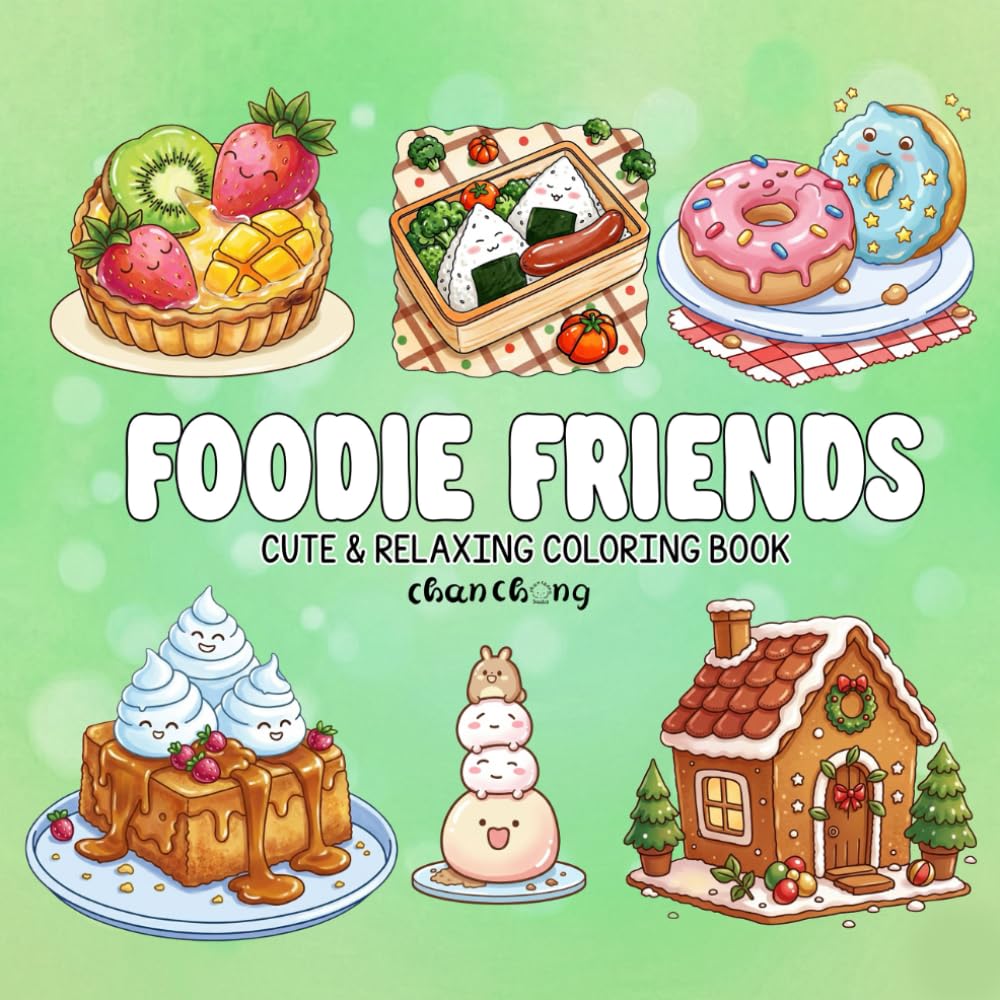 FOODIE FRIENDS: Coloring books for adults and teenagers with lovely, cute images and simple designs to help relax and reduce stress.