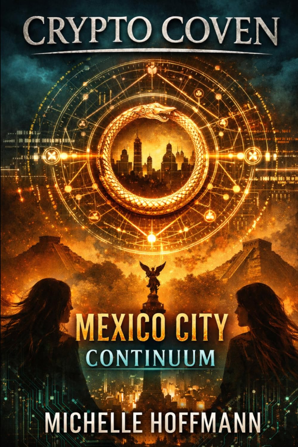 Crypto Coven : Mexico City Continuum: Book VIII (The Crypto Coven Series)