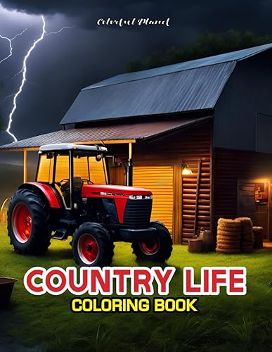 Country Life An Adult Coloring Book with Farm Houses, Adorable Animals, and Peaceful Farm Scenes