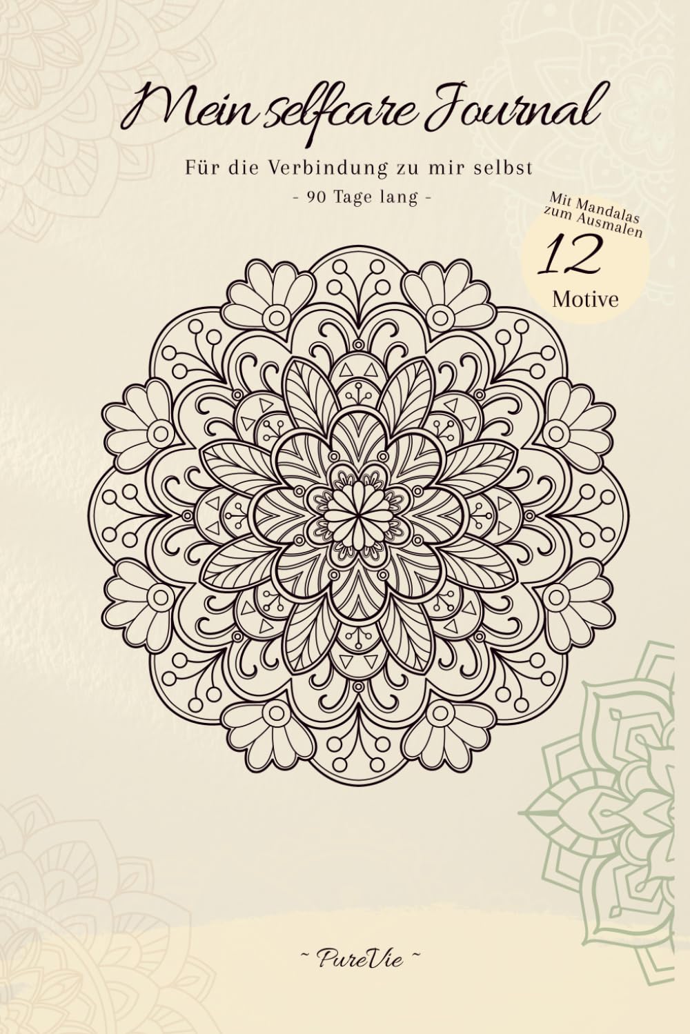 Mein selfcare Journal im Format A5 auf deutsch / german 222 Seiten: Für die Verbindung zu mir selbst - 90 Tage lang