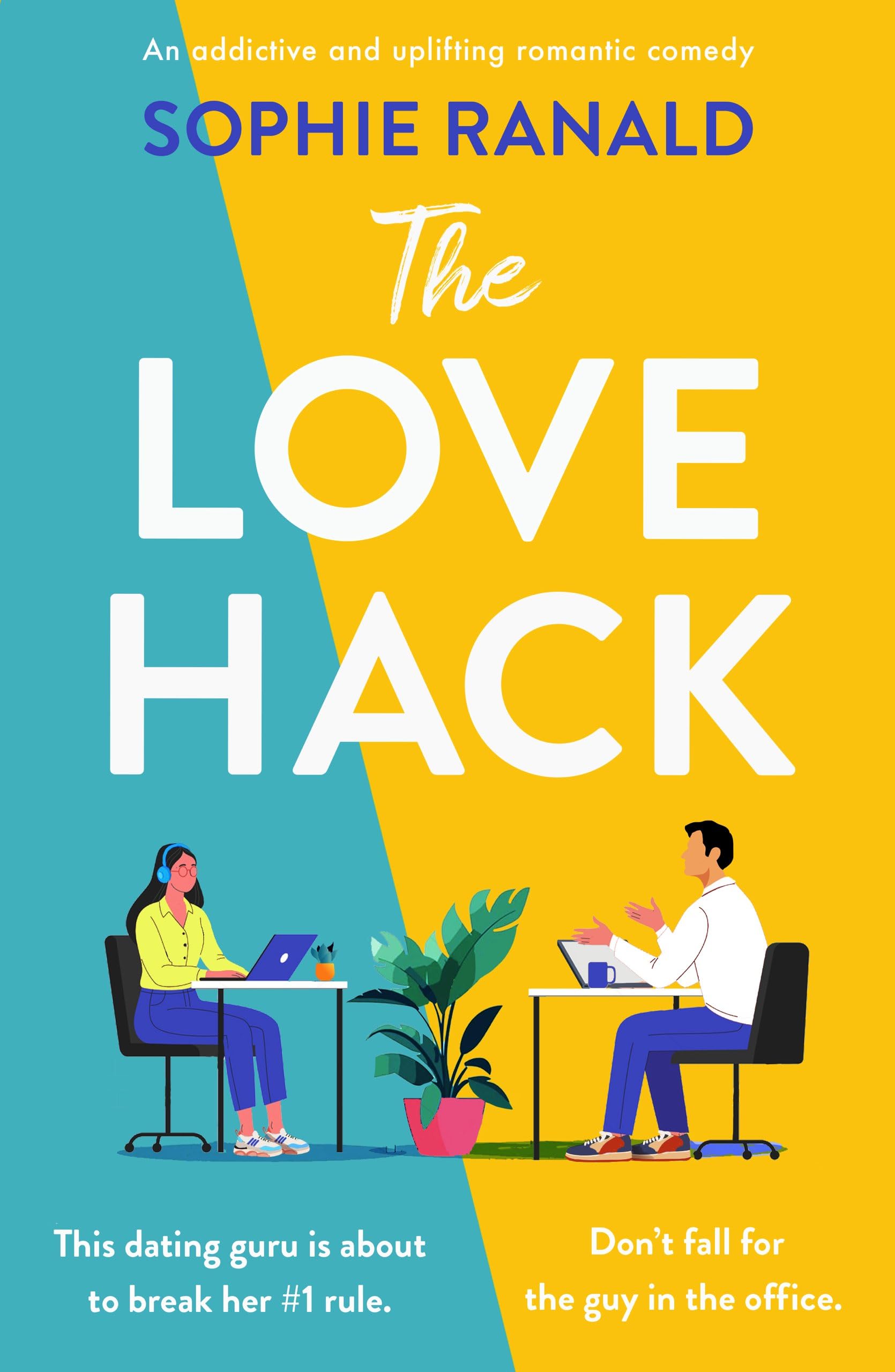 The Love Hack: An addictive and uplifting romantic comedy,Ranald