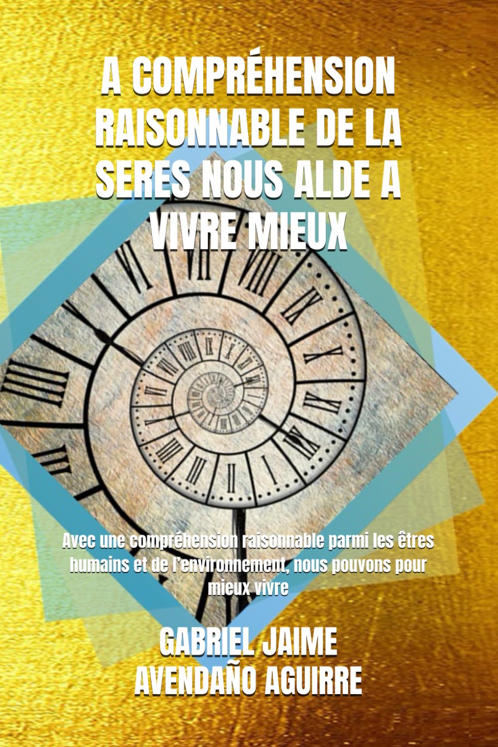 A COMPRÉHENSION RAISONNABLE DE LA SERES NOUS ALDE A VIVRE MIEUX: Avec une compréhension raisonnable parmi les êtres humains et de l’environnement, nous pouvons pour mieux vivre