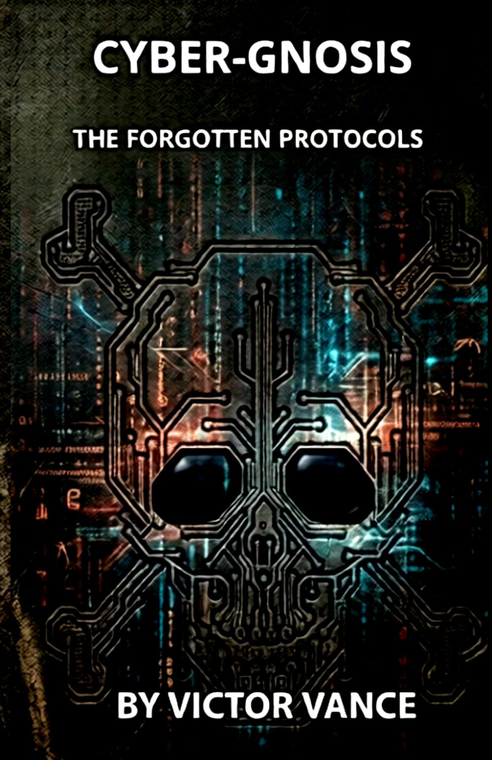 CYBER-GNOSIS: THE FORGOTTEN PROTOCOLS