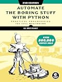 Automate the Boring Stuff with Python, 2nd Edition: Practical Programming for Total Beginners