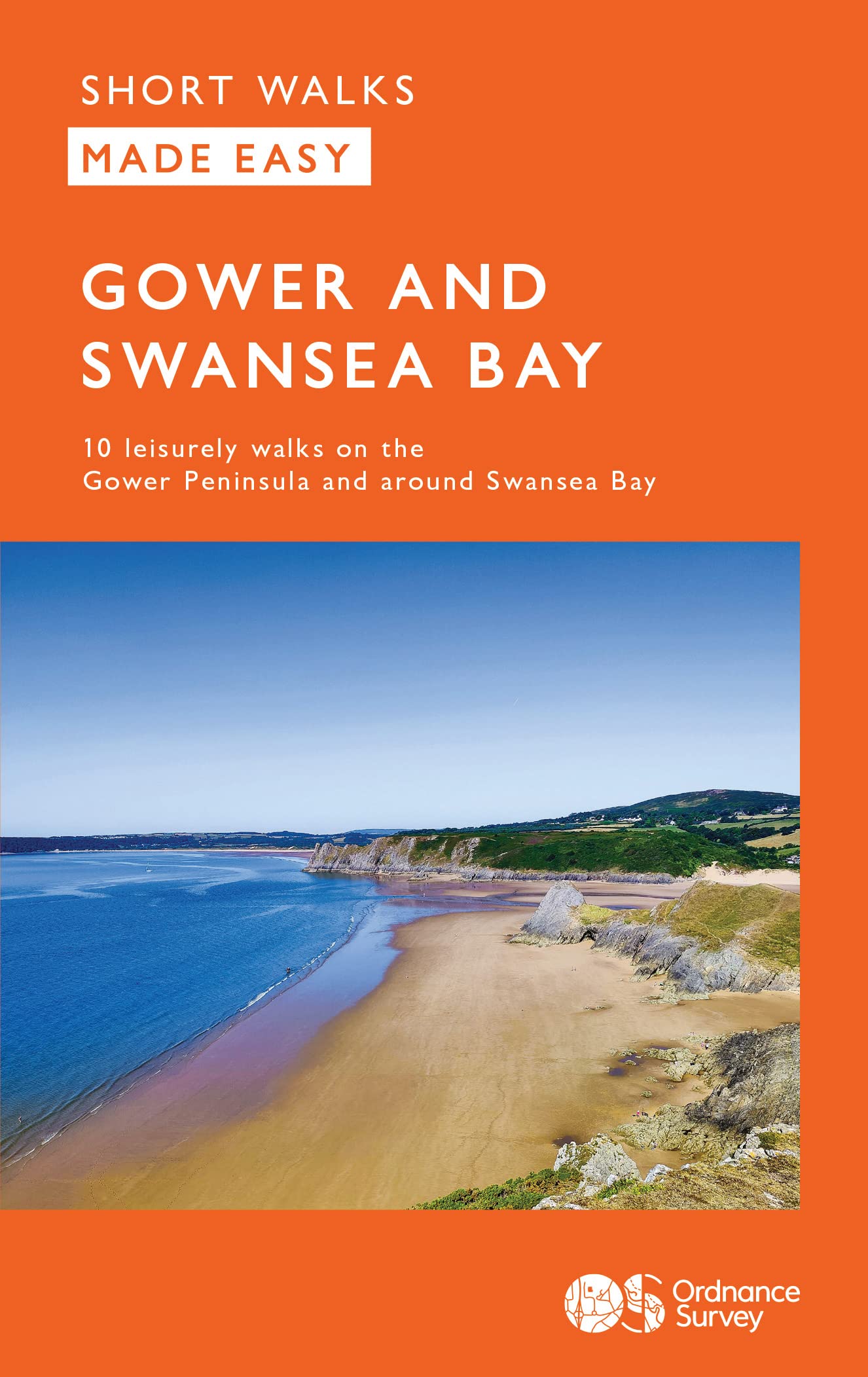 Gower and Swansea Bay Short Walks Made Easy | Ordnance Survey | 10 Accessible Walks For Everybody | Guidebook | Wales | Walks | Adventure: 10 Leisurely Walks (OS Short Walks Made Easy)