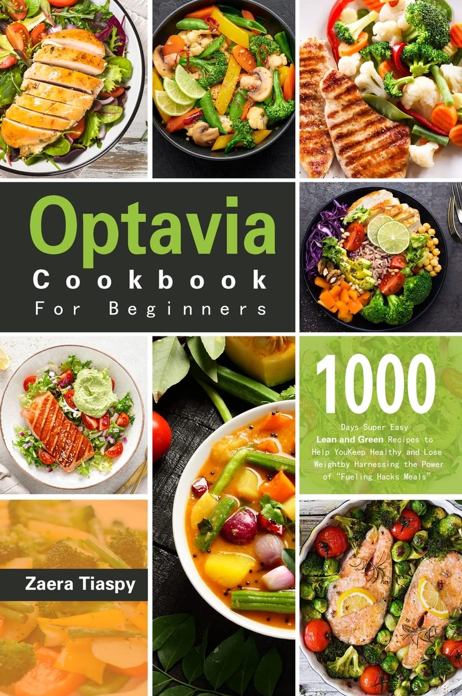 Optavia Cookbook For Beginners: 1000 Days Super Easy Lean and Green Recipes  to Help You Keep Healthy and Lose Weight by Harnessing the Power of Fueling  Hacks Meals: 9781804140260: Amazon.com: Books
