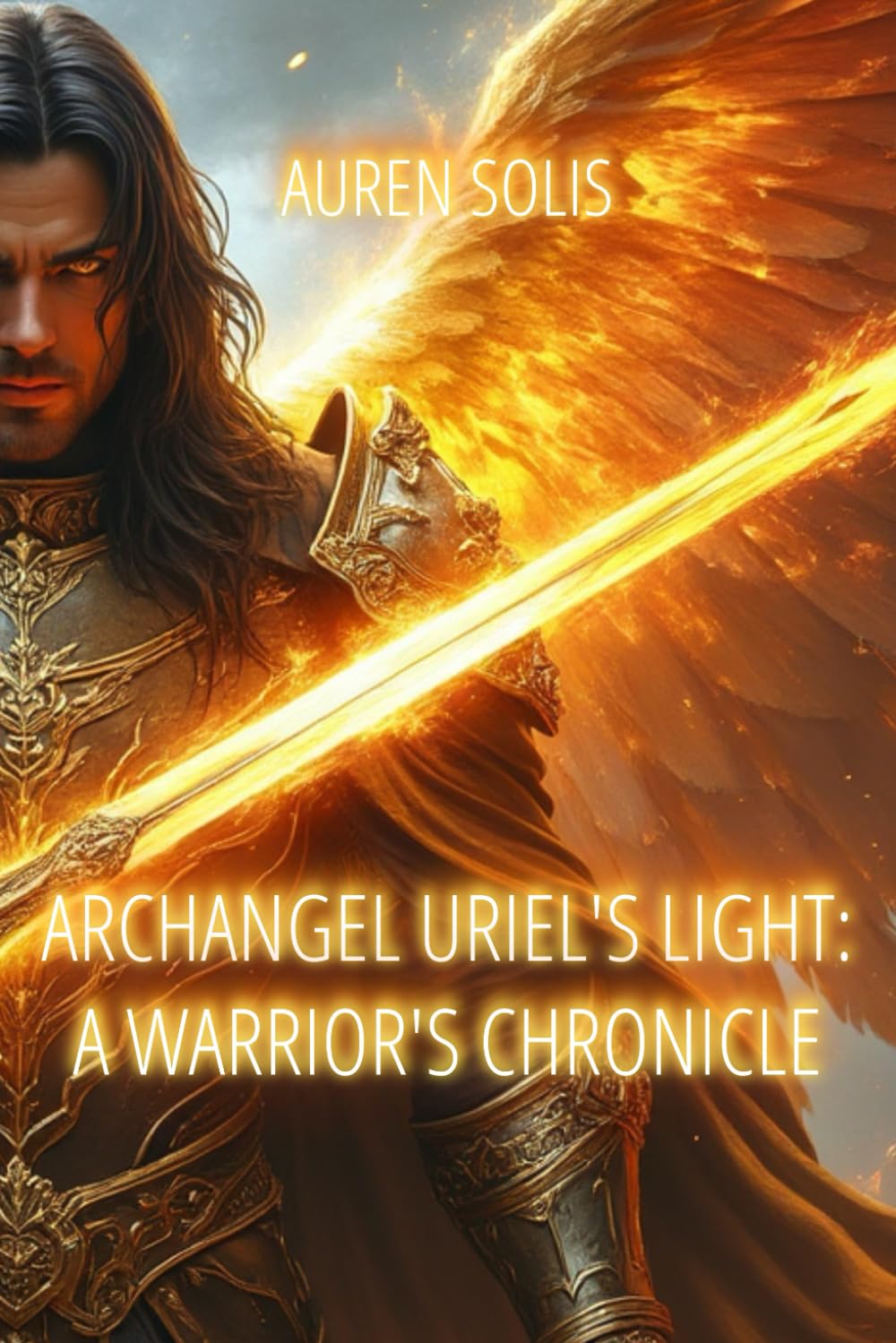 Archangel Uriel's Light: A Warrior's Chronicle
