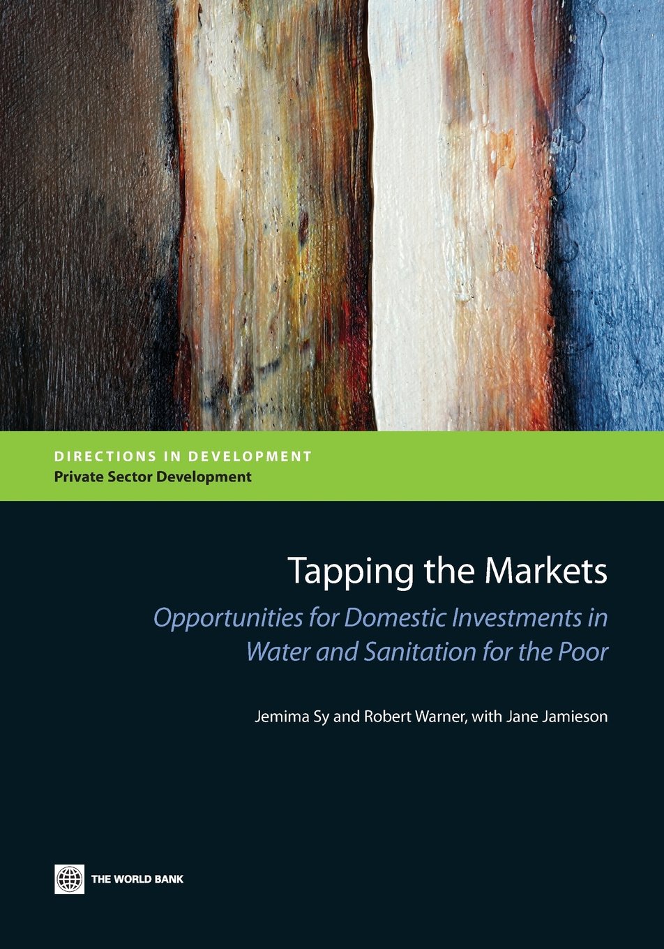Buy Tapping the Markets: Opportunities for Domestic Investments in Water and Sanitation for the Poor (Directions in Development) — BookShops.in