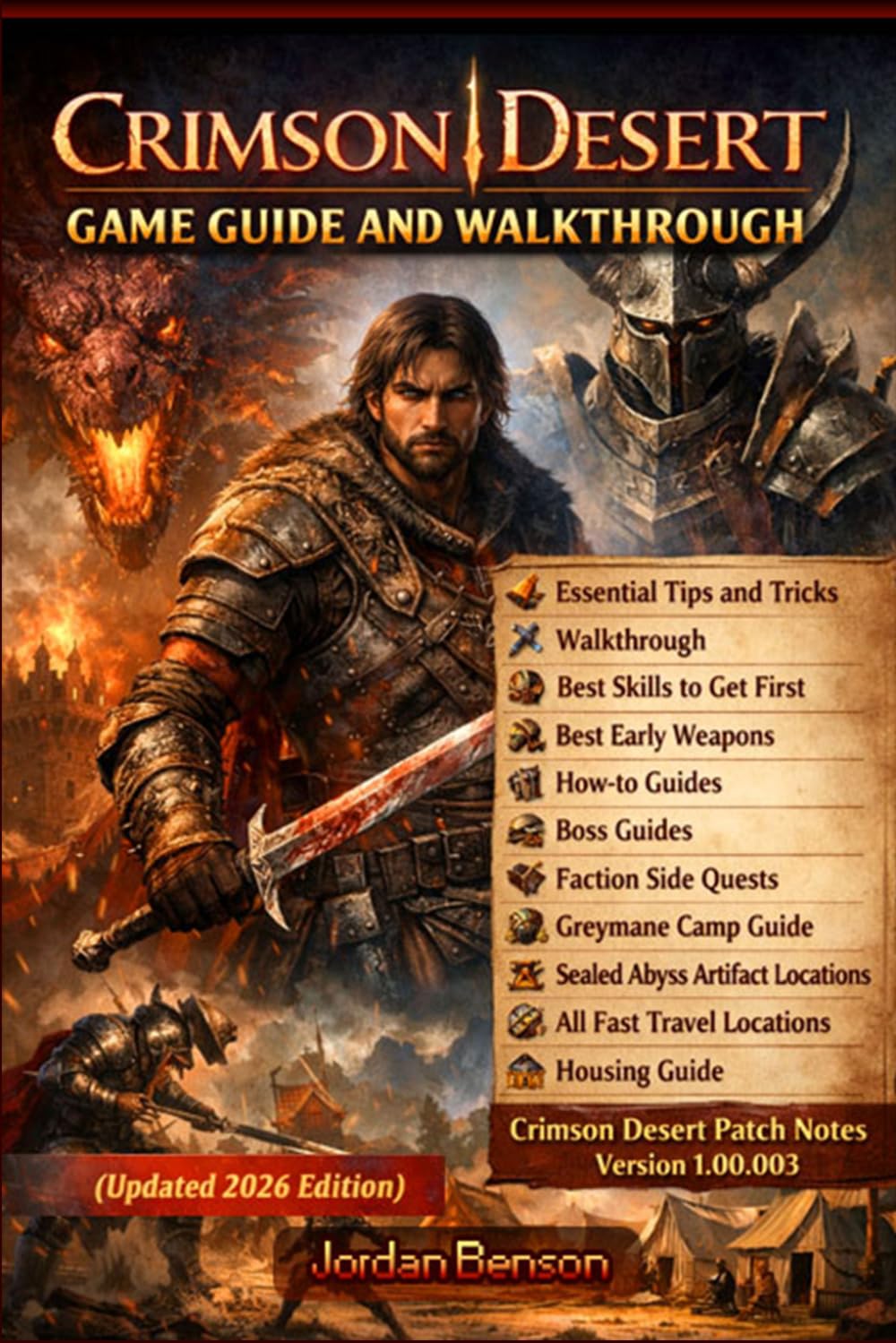 Crimson Desert Game Guide and Walkthrough:Boss Guides, Side Quests, Puzzle Solutions, Essential Tips, Best Skills and Weapons, Exploration Challenges, and Secrets (Updated 2026 Edition)      Paperback – March 24, 2026