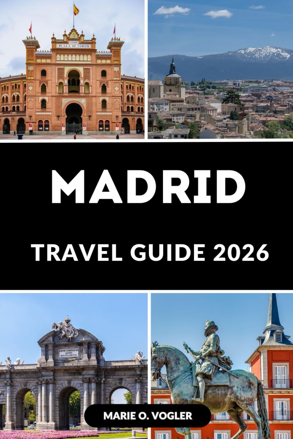 MADRID TRAVEL GUIDE 2026: Updated Itineraries, Smart Budget Tips & Must-See Highlights